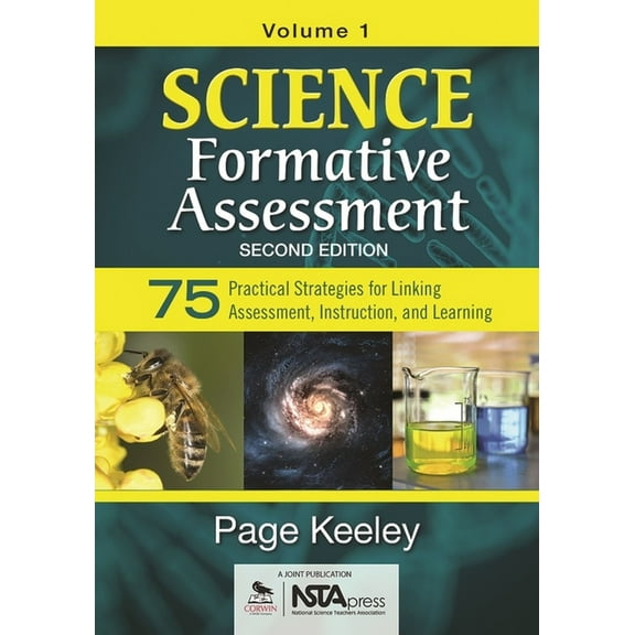 Science Formative Assessment, Volume 1: 75 Practical Strategies for Linking Assessment, Instruction, and Learning, (Paperback)