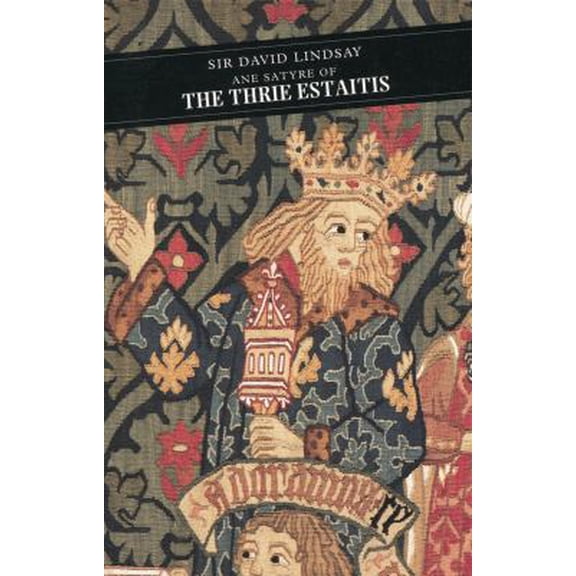 Pre-Owned Ane Satyre of the Thrie Estaits (Paperback) 0862411912 9780862411916