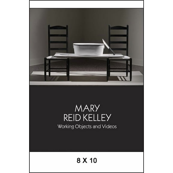Samuel Dorsky Museum of Art Mary Reid Kelley: Working Objects and Videos, (Paperback)