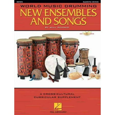WORLD MUSIC DRUMMING: NEW ENSEMBLES AND SONGS: A Cross-Cultural Curricular Supplement