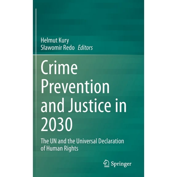 Crime Prevention and Justice in 2030: The Un and the Universal Declaration of Human Rights, (Hardcover)