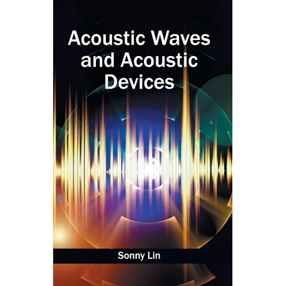 Acoustic Waves and Acoustic Devices (Hardcover)