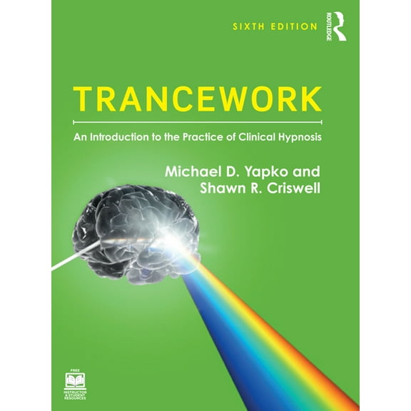 Trancework: An Introduction to the Practice of Clinical Hypnosis, (Paperback)