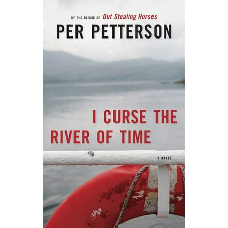 I Curse the River of Time - eBook (Best Time Of Day To See River Otters)