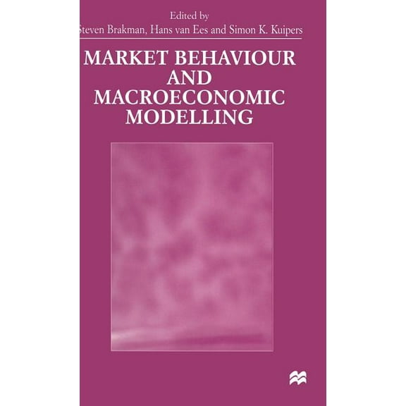 Market Behaviour and Macroeconomic Modelling, (Hardcover)