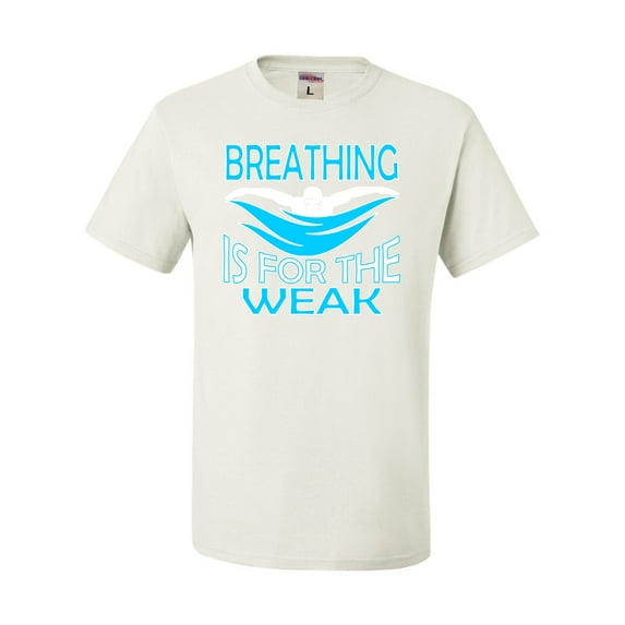 Adult Breathing Is For The Weak Funny Swimmer T-Shirt