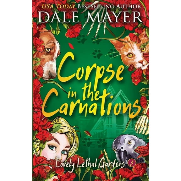 Lovely Lethal Gardens Corpse in the Carnations, Book 3, (Paperback)