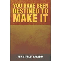 You Have Been Destined to Make It (Paperback)
