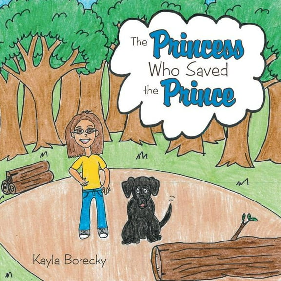 The Princess Who Saved the Prince, (Paperback)