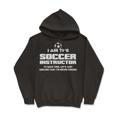 Funny Soccer Instructor T-Shirt - I Am Never Wrong!