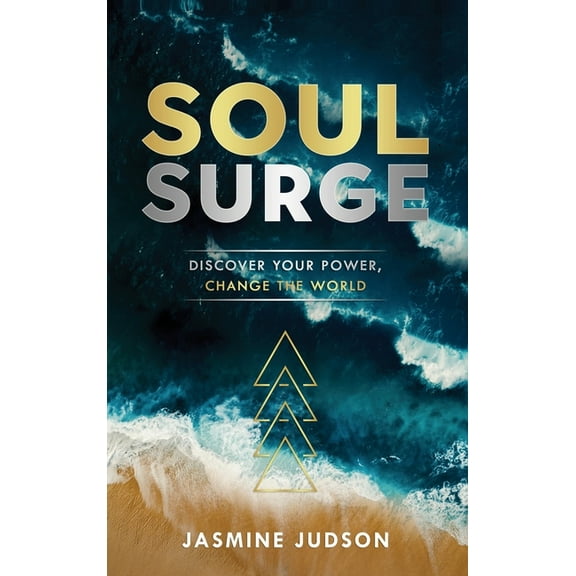 Soul Surge: Discover Your Power, Change the World, (Hardcover)
