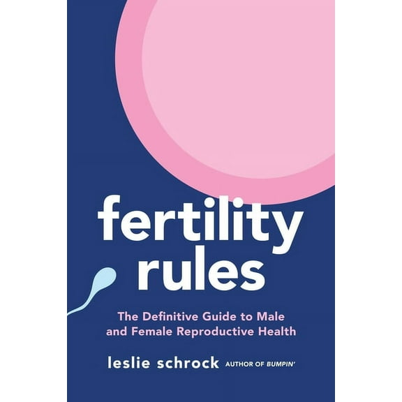 Fertility Rules: The Definitive Guide to Male and Female Reproductive Health, (Paperback)