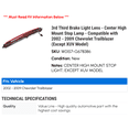 thumbnail image 2 of 3rd Third Brake Light Lens - Center High Mount Stop Lamp - Compatible with 2002 - 2009 Chevy Trailblazer (Except XUV Model) 2003 2004 2005 2006 2007 2008, 2 of 2
