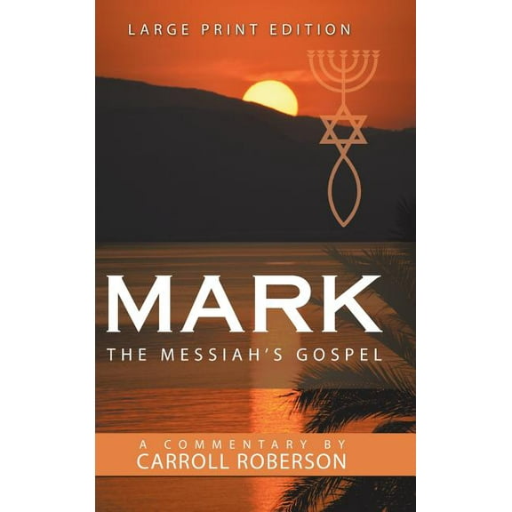 Mark the Messiah's Gospel (Hardcover)