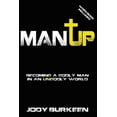 thumbnail image 1 of Pre-Owned Man Up-Becoming a godly man in an ungodly world (Paperback) 0983928819 9780983928812, 1 of 1