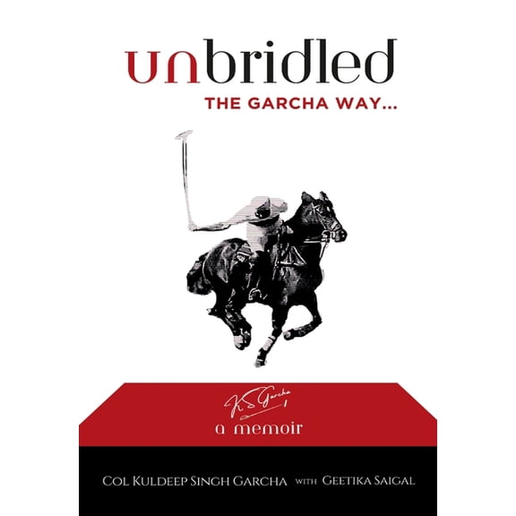 Unbridled The Garcha Way, (Hardcover)