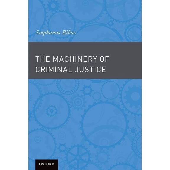 The Machinery of Criminal Justice, (Paperback)
