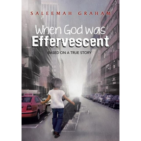 When God Was Effervescent (Hardcover)