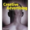 Pre-Owned Creative Advertising: Ideas and Techniques from the World's Best Campaigns (Paperback) 0500284768 9780500284766