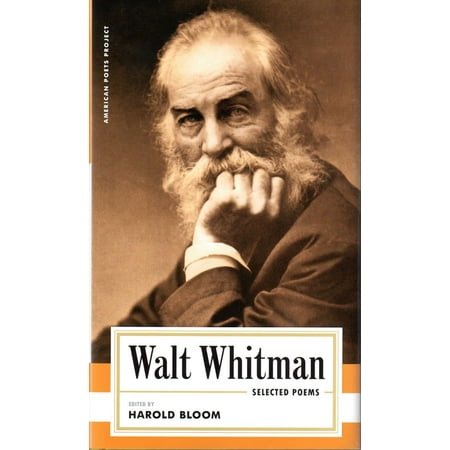 Walt Whitman: Selected Poems : (American Poets Project #4)