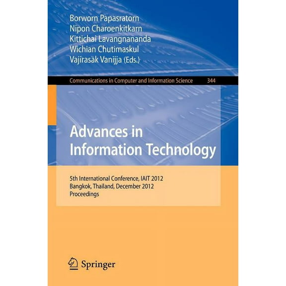 Communications in Computer and Informati Advances in Information Technology: 5th International Conference, Iait 2012, Bangkok, Thailand, December 6-7, 2012, Proc, Book 344, (Paperback)