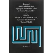 Emanuel : Studies in Hebrew Bible, Septuagint, and Dead Sea Scrolls in Honor of Emanuel Tov