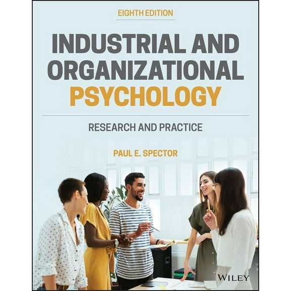 Industrial and Organizational Psychology: Research and Practice, (Paperback)