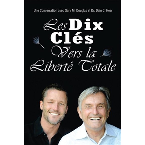 Pre-Owned Les Dix Cles Vers La Liberte Totale - Ten Keys To Total Freedom French (Paperback)
