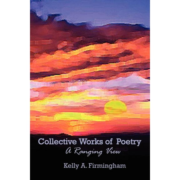 Collective Works of Poetry, (Paperback)