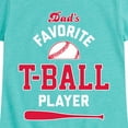 thumbnail image 3 of Instant Message - Dad's Favorite T-Ball Player - Girls Fitted Short Sleeve Tee, 3 of 6