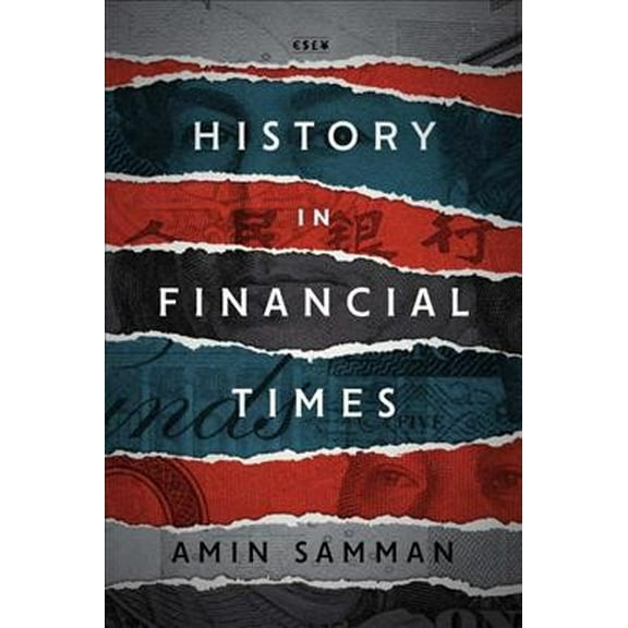 Currencies: New Thinking for Financial Times: History in Financial Times (Hardcover)