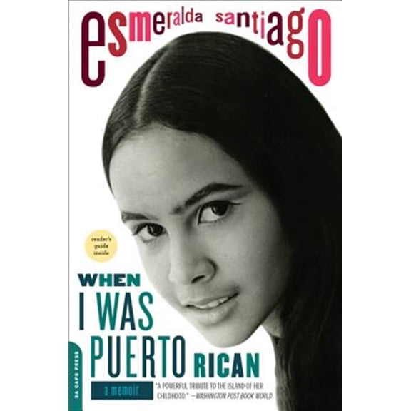 Pre-Owned When I Was Puerto Rican: A Memoir (Paperback) 0306814528 9780306814525