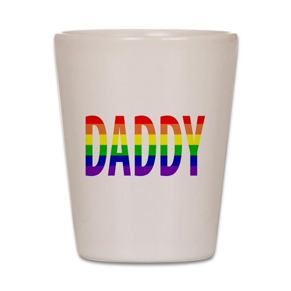 CafePress - Daddy Gay Pride - White Shot Glass, Unique and Funny Shot Glass