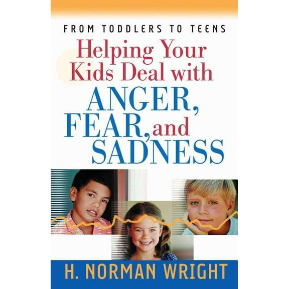 Helping Your Kids Deal with Anger, Fear, and Sadness (Paperback)