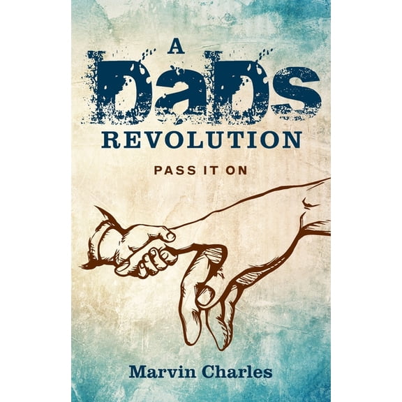 A DADS Revolution: Pass It On, (Paperback)