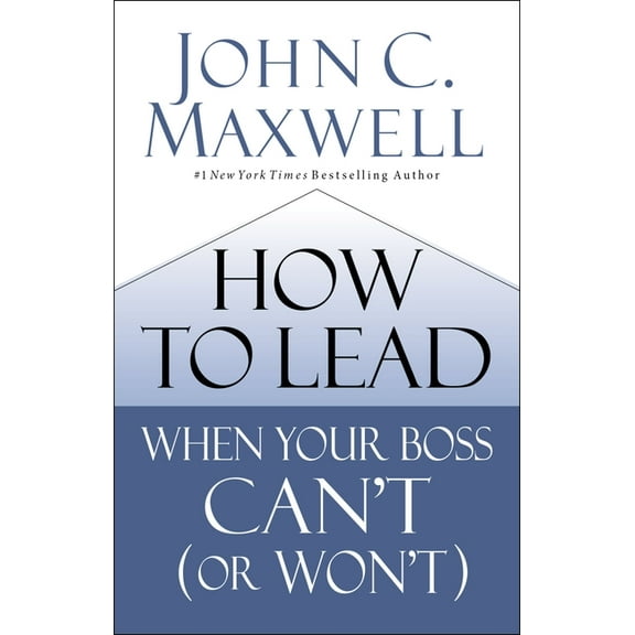 How to Lead When Your Boss Can't (or Won't), (Hardcover)