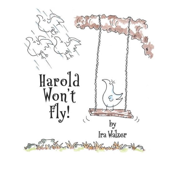 Harold Won't Fly!: an awakening tale, (Paperback)