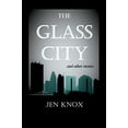 thumbnail image 1 of Pre-Owned The Glass City and Other Stories (Paperback) 0996777946 9780996777940, 1 of 1