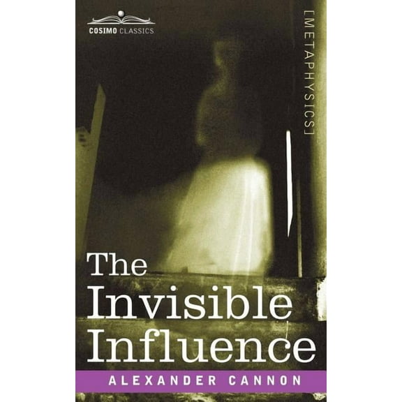 The Invisible Influence, (Paperback)