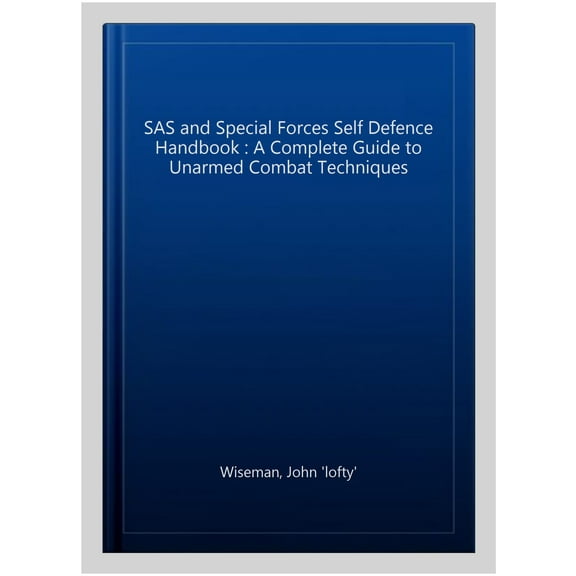 Sas And Special Forces Self Defence Handbook