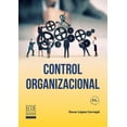 thumbnail image 1 of Libro Control Organizacional Tapa Blanda, Autor Oscar Lopez Carvajal, Editorial Ecoe Ediciones, 1 of 2