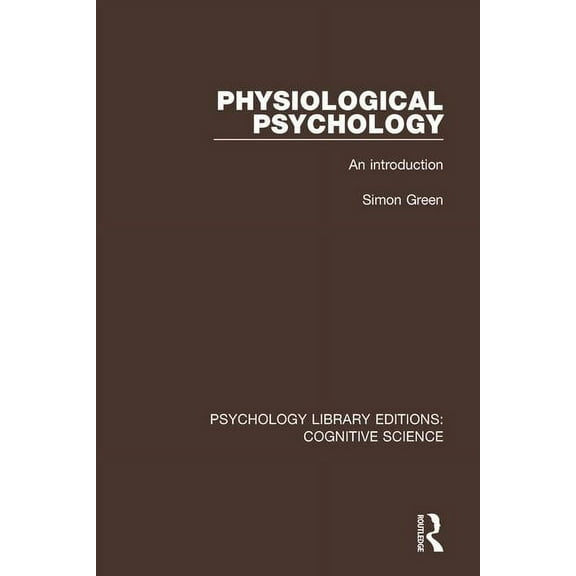 Psychology Library Editions: Cognitive S Physiological Psychology: An Introduction, (Paperback)