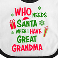 thumbnail image 4 of Inktastic Who Needs Santa when I Have Great Grandma Boys or Girls Baby Bib, 4 of 4