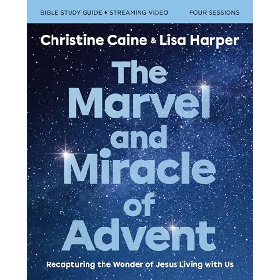 Pre-Owned The Marvel and Miracle of Advent Bible Study Guide Plus Streaming Video: Recapturing the Wonder of Jesus Living with Us (Paperback) 0310162858 9780310162858