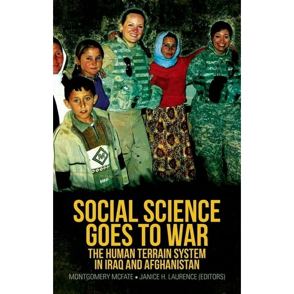 Social Science Goes to War: The Human Terrain System in Iraq and Afghanistan, (Paperback)