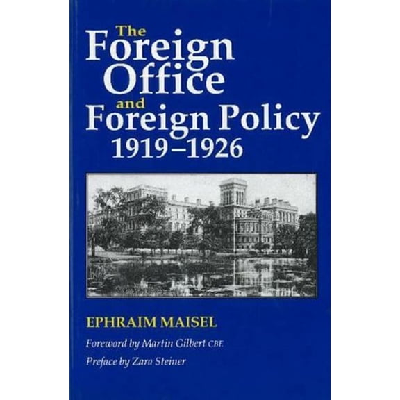 The Foreign Office and Foreign Policy, 1919-1926, (Paperback)