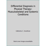 Differential Diagnosis in Physical Therapy: Musculoskeletal and Systemic Conditions, Used [Paperback]