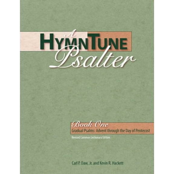 A Hymntune Psalter, Book One Revised Common Lectionary Edition: Gradual Psalms: Advent Through the Day of Pentecost, (Spiral-Bound)
