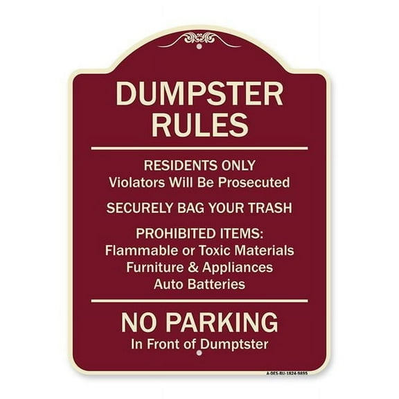 SignMission A-DES-BU-1824-9895 18 x 24 in. Designer Series Sign - Residents Only Violators Prosecuted Bag Your Trash No Parking in Front of Dumpster, Burgundy