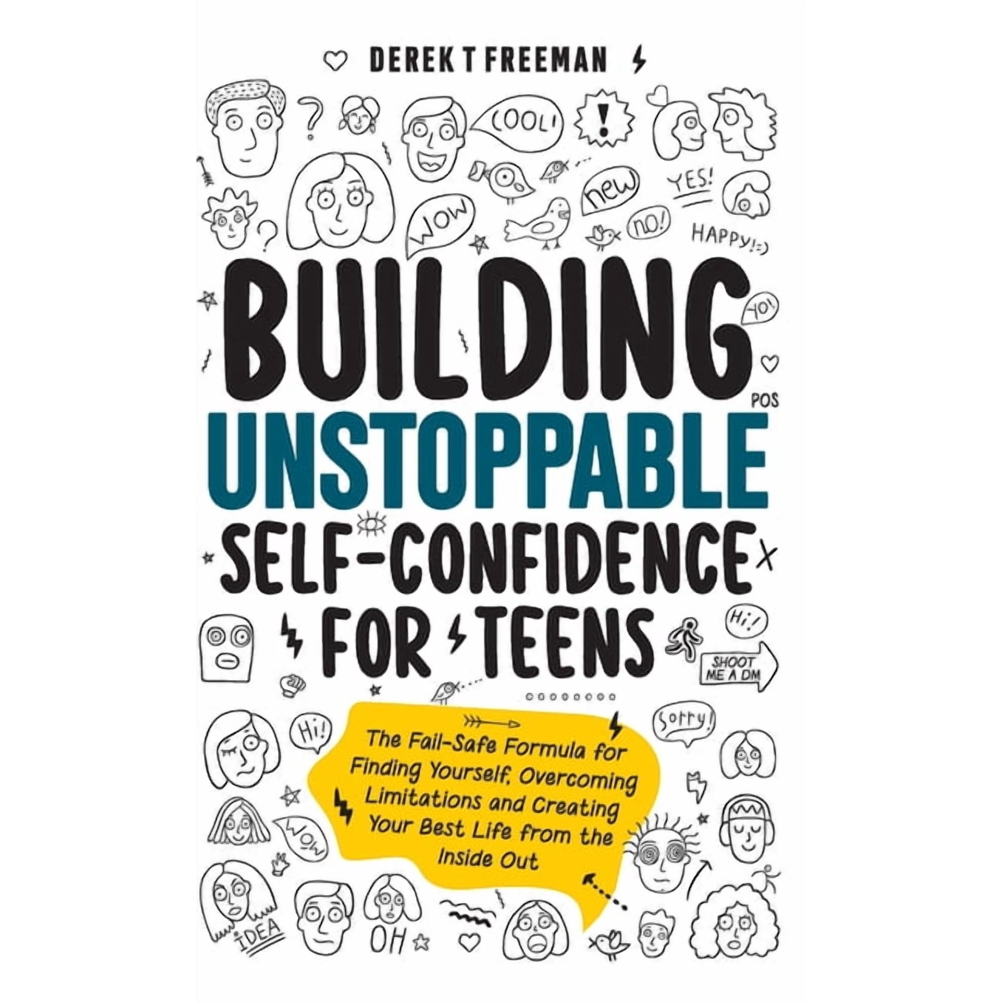 Teen Sur-Thrival Building Unstoppable Self-Confidence for Teens: The Fail-Safe Formula for Finding Yourself Overcoming Limitations and C Book 1 (Hardcover)